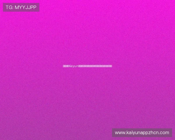 探索开云Kaiyun网娱乐的最新游戏资讯与攻略内容助你成为游戏高手 探索开云Kaiyun网娱乐的最新游戏资讯与攻略内容助你成为游戏高手